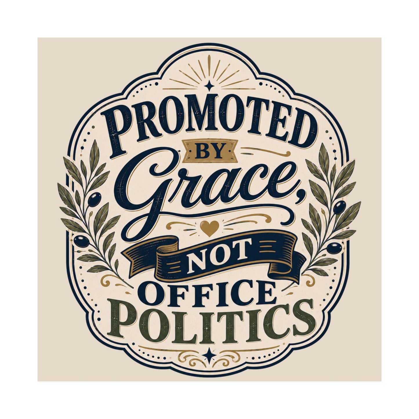 Promoted by Grace, Not Office Politics — Matte Vertical Poster