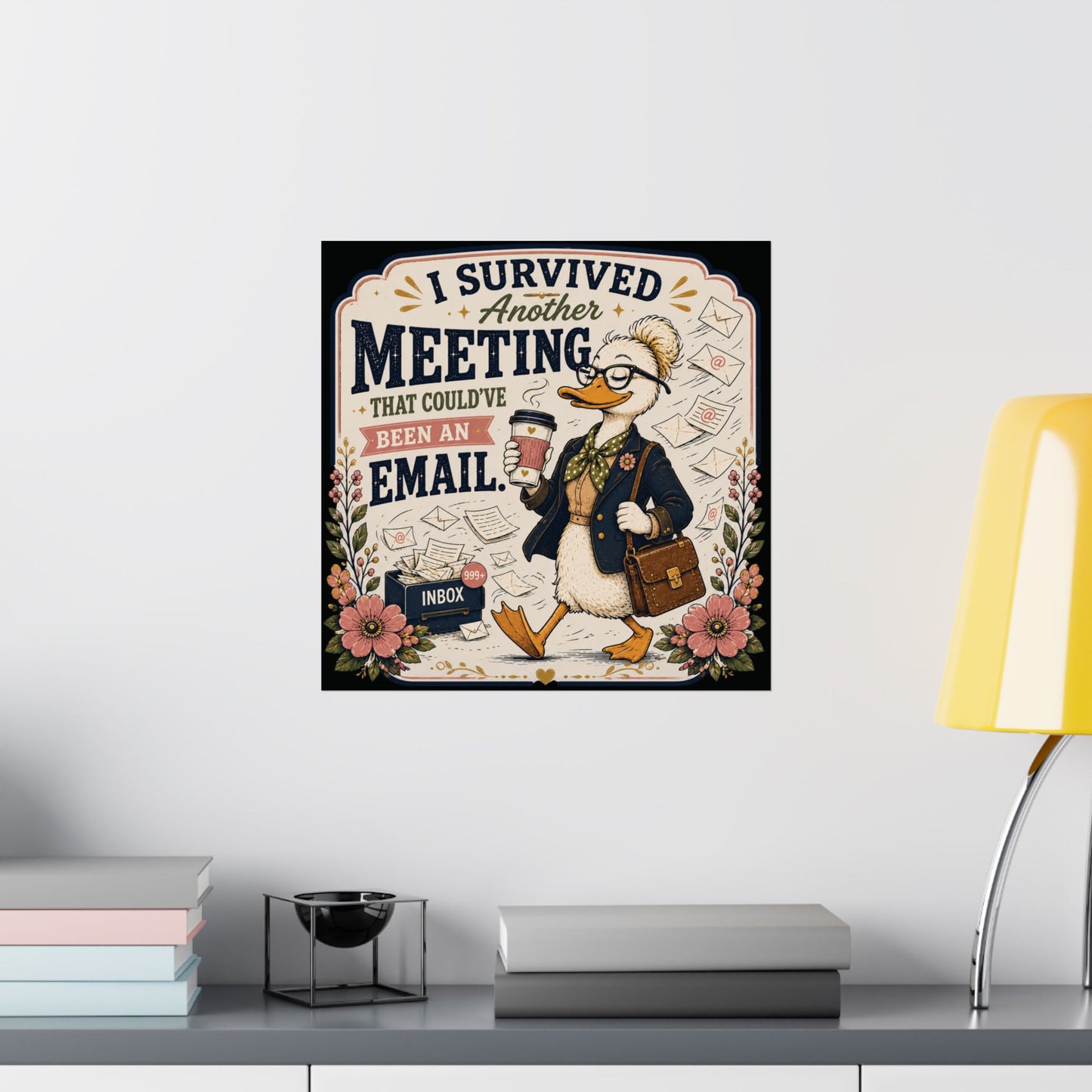 I Survived Another Meeting That Could've Been an Email — Matte Vertical Poster