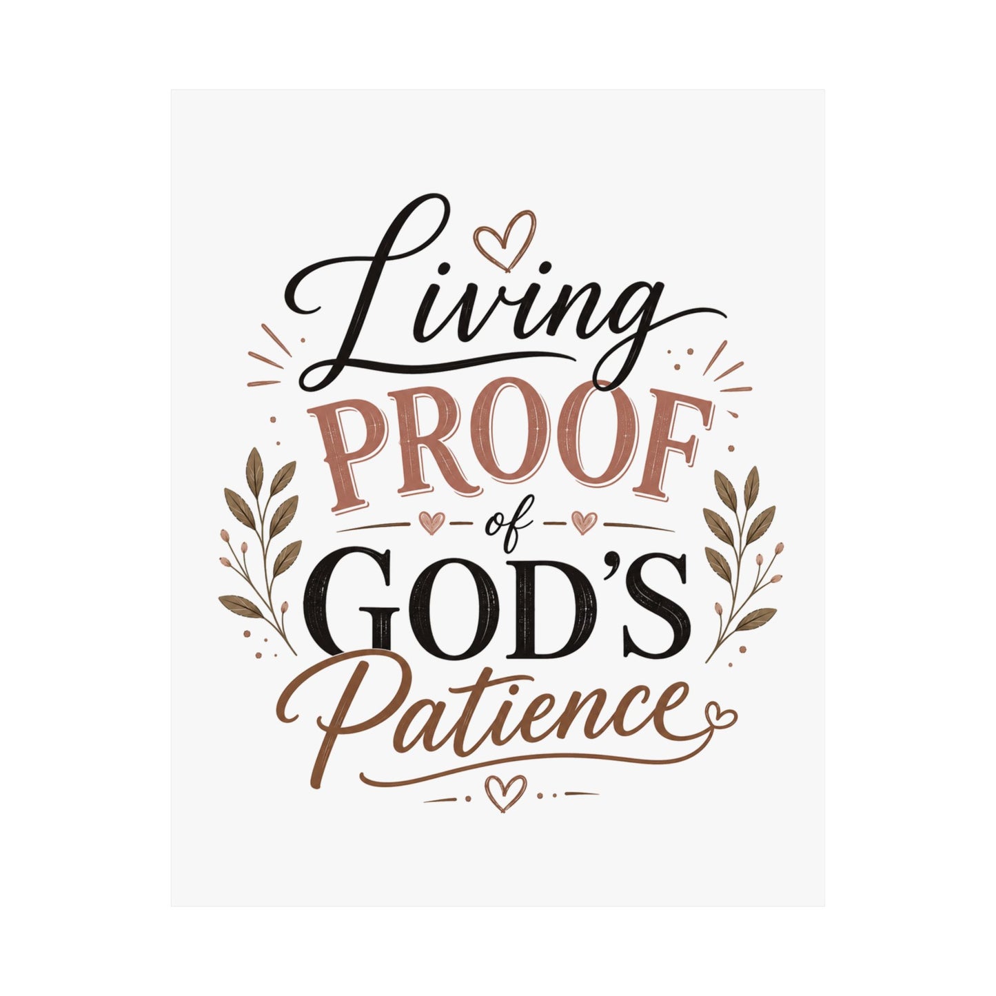 Living Proof of God's Patience Matte Vertical Poster — Faithful, Humorous Typography Wall Art for Office or Home