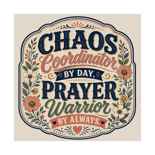 Chaos Coordinator by Day, Prayer Warrior Always — Vintage Floral Matte Poster