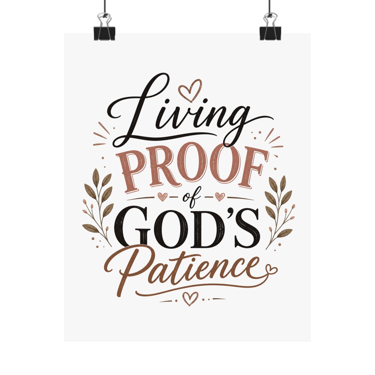 Living Proof of God's Patience Matte Vertical Poster — Faithful, Humorous Typography Wall Art for Office or Home