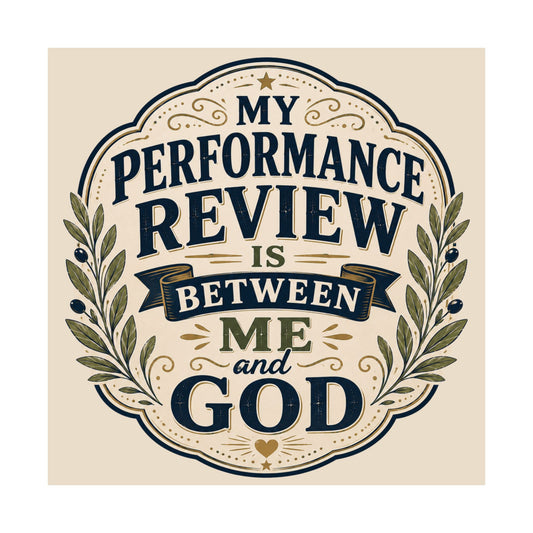 Christian Office Poster — “My Performance Review Is Between Me and God” (Vintage Matte)