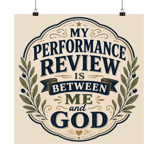 Christian Office Poster — “My Performance Review Is Between Me and God” (Vintage Matte)