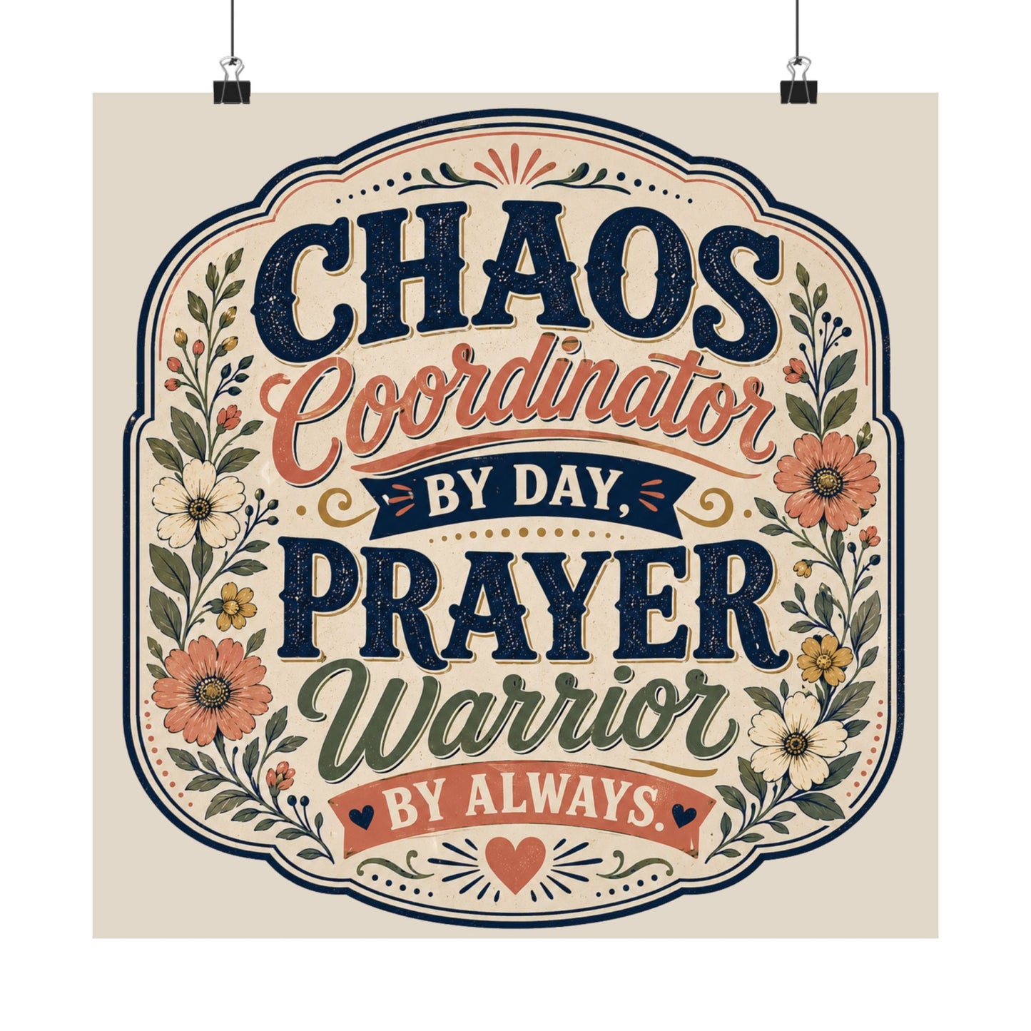 Chaos Coordinator by Day, Prayer Warrior Always — Vintage Floral Matte Poster